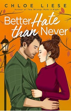 Better Hate Than Never - The Perfect Romcom for Fans of 10 Things I Hate about You